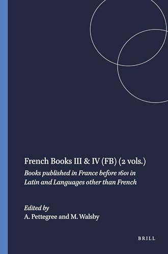 9789004194137: French Books III & IV (Fb) (2 Vols.): Books Published in France Before 1601 in Latin and Languages Other Than French