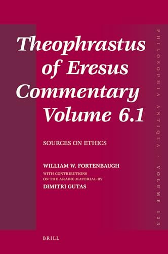 Beispielbild fr Theophrastus of Eresus Commentary Volume 6.1 (Philosophia Antiqua 123) zum Verkauf von Powell's Bookstores Chicago, ABAA