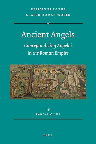 Beispielbild fr Ancient Angels Conceptualizing Angeloi in the Roman Empire zum Verkauf von Michener & Rutledge Booksellers, Inc.