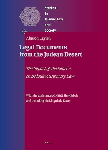 Stock image for Legal Documents from the Judean Desert: The Impact of the Shari'a on Bedouin Customary Law (Studies in Islamic Law and Society) (English and Arabic Edition) for sale by GF Books, Inc.