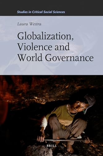 Beispielbild fr Globalization, Violence and World Governance (Studies in Critical Social Sciences) zum Verkauf von Midtown Scholar Bookstore