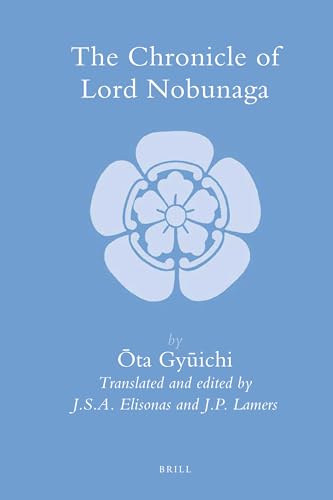 9789004201620: The Chronicle of Lord Nobunaga (Brill's Japanese Studies Library, 36)