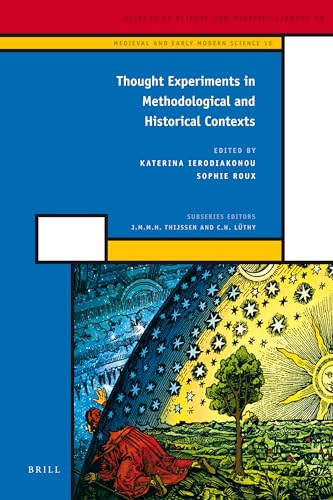 Thought Experiments in Methodological and Historical Contexts (Medieval and Early Modern Philosop...