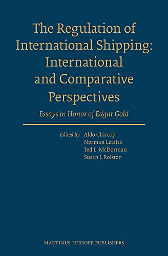 Stock image for The Regulation of International Shipping: International and Comparative Perspectives, Essays in Honor of Edgar Gold for sale by Revaluation Books