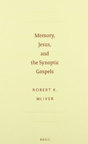 Memory, Jesus, and the Synoptic Gospels (Sbl - Resources for Biblical Study) (9789004202566) by McIver, Robert K (Robert Kerry)