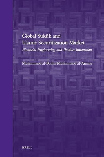Stock image for Global Sukūk and Islamic Securitization Market: Financial Engineering and Product Innovation for sale by ERIC CHAIM KLINE, BOOKSELLER (ABAA ILAB)
