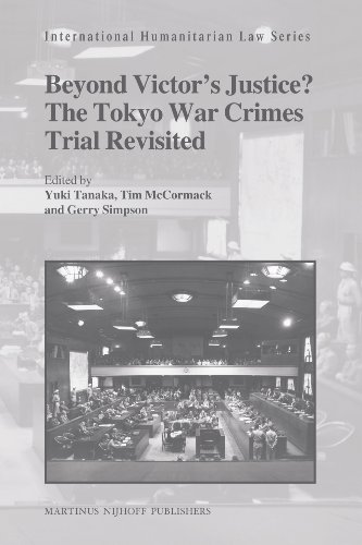 Beispielbild fr BEYOND VICTOR'S JUSTICE? THE TOKYO WAR CRIMES TRIAL REVISITED (International Humanitarian Law Series, Volume 30) zum Verkauf von Second Story Books, ABAA