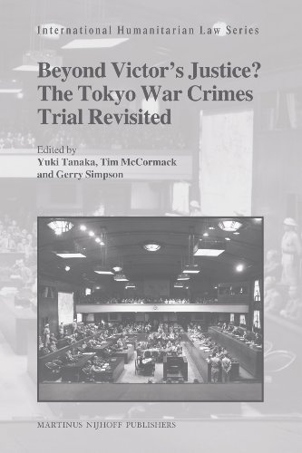 Stock image for BEYOND VICTOR'S JUSTICE? THE TOKYO WAR CRIMES TRIAL REVISITED (International Humanitarian Law Series, Volume 30) for sale by Second Story Books, ABAA