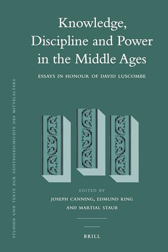 Stock image for Knowledge, Discipline and Power in the Middle Ages : Essays in Honour of David Luscombe for sale by Salsus Books (P.B.F.A.)