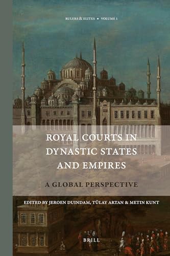 Stock image for Royal Courts in Dynastic States and Empires: A Global Perspective for sale by Revaluation Books