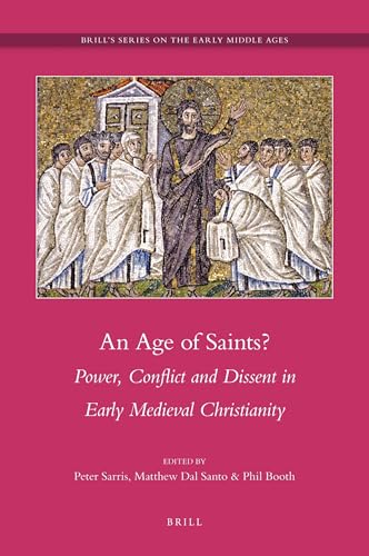 Imagen de archivo de An Age of Saints?: Power, Conflict and Dissent in Early Medieval Christianity a la venta por Revaluation Books