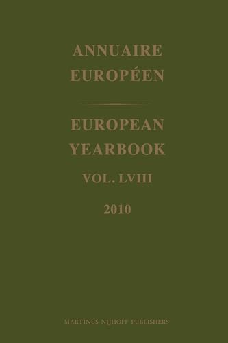 Annuaire Europeen/ European Yearbook 2010 (58) (Annuaire European/European Yearbook) (French and English Edition) (9789004206793) by Martinus Nijhoff Publishers