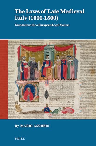 9789004211865: The Laws of Late Medieval Italy (1000-1500): Foundations for a European Legal System
