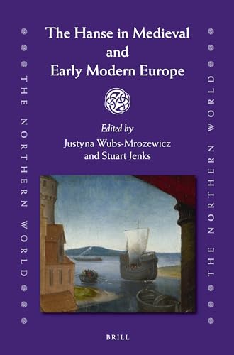 9789004212527: The Hanse in Medieval and Early Modern Europe (The Northern World, 60)