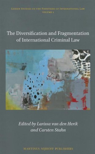 9789004214590: The Diversification and Fragmentation of International Criminal Law: 1 (Leiden Studies on the Frontiers of International Law)