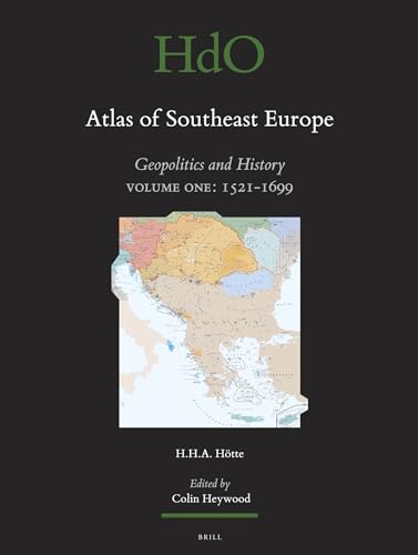 Imagen de archivo de Atlas of Southeast Europe: Geopolitics and History: 1521-1699: Vol 1 a la venta por Revaluation Books