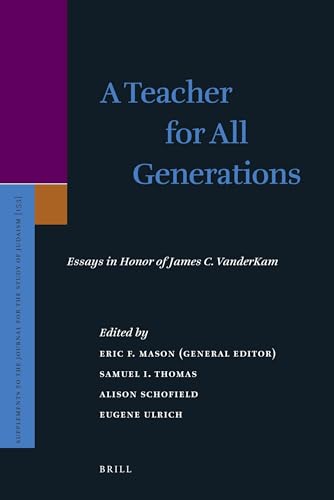 9789004215207: A Teacher for All Generations: Essays in Honor of James C. Vanderkam
