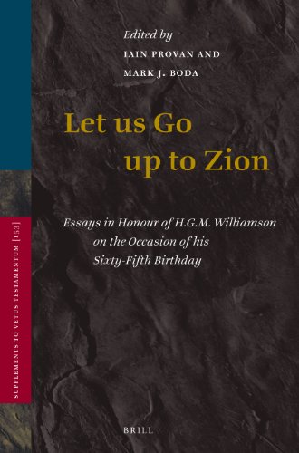 Stock image for Let Us Go Up to Zion: Essays in Honour of H. G. M. Williamson on the Occasion of His Sixty-fifth Birthday for sale by Revaluation Books