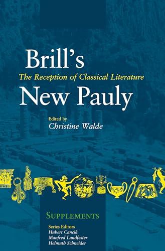 Stock image for The Reception of Classical Literature (Brill's New Pauly: Supplements) for sale by Books From California