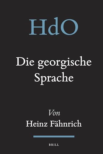 9789004219069: Die Georgische Sprache: 22 (Handbook of Oriental Studies/ Handbuch der Orientalistik: Section 8: Central Asia, 22)