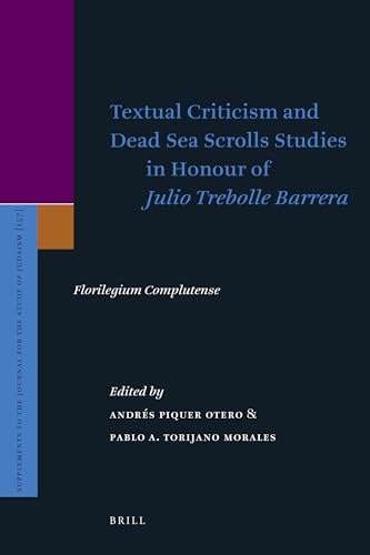 Beispielbild fr Textual Criticism and Dead Sea Scrolls Studies in Honour of Julio Trebolle Barrera: Florilegium Complutense (Supplement to the Journal for the Study of Judaism 157) zum Verkauf von Antiquariaat Spinoza