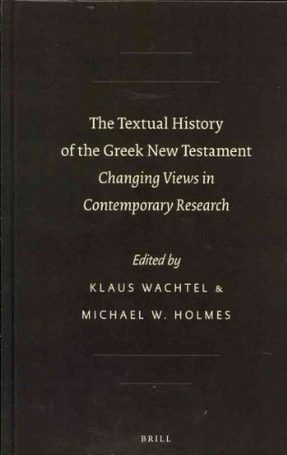 Beispielbild fr The Textual History of the Greek New Testament: Changing Views in Contemporary Research zum Verkauf von Jerome Books