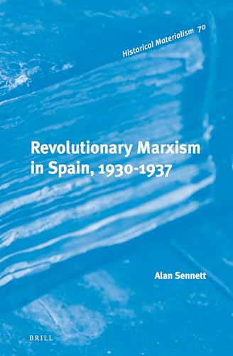 9789004221079: Revolutionary Marxism in Spain, 1930-1937