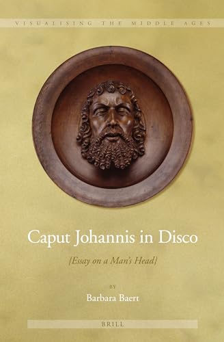 Beispielbild fr Caput Johannis in Disco: Essay on a Man s Head zum Verkauf von Revaluation Books