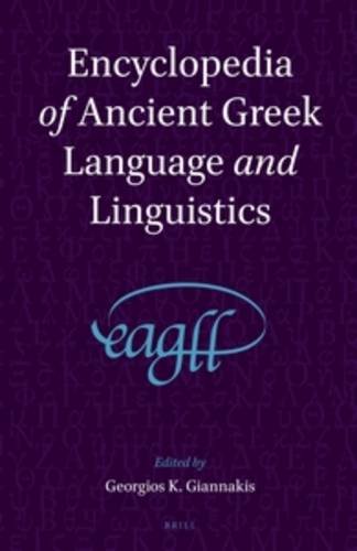9789004225978: Encyclopedia of Ancient Greek Language and Linguistics (3 vols)
