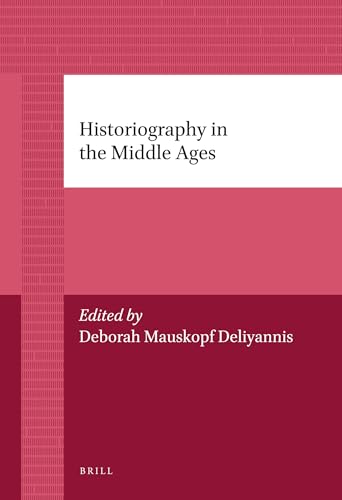 9789004226777: Historiography in the Middle Ages (Brill's Paperback Collection)