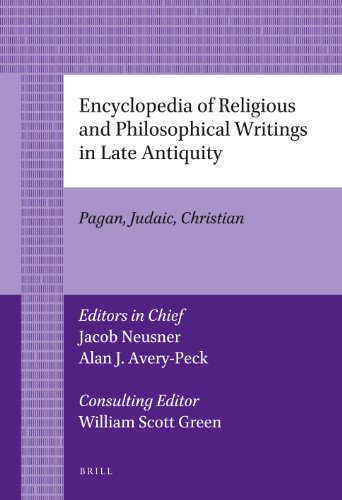 9789004226869: Encyclopedia of Religious and Philosophical Writings in Late Antiquity: Pagan, Judaic, Christian (Brill's Paperback Collection)