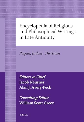 Stock image for Encyclopedia of Religious and Philosophical Writings in Late Antiquity: Pagan, Judaic, Christian for sale by Revaluation Books