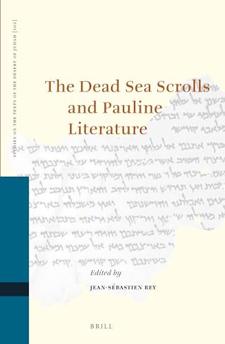 9789004227033: The Dead Sea Scrolls and Pauline Literature: 102 (Studies of the Texts of theDesert of Judah, 102)