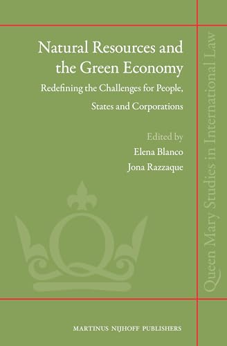 Imagen de archivo de Natural Resources and the Green Economy: Redefining the Challenges for People, States and Corporations a la venta por Revaluation Books