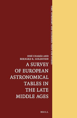 Stock image for A Survey of European Astronomical Tables in the Late Middle Ages for sale by Revaluation Books