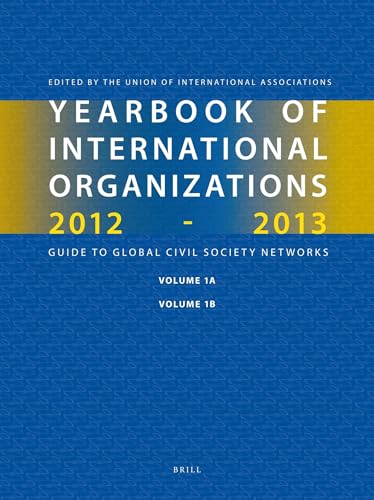 Imagen de archivo de Yearbook of International Organizations 2012-2013: Organization Descriptions and Cross-references: Vol 1A-1B a la venta por Revaluation Books