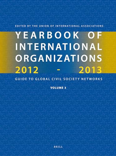 Imagen de archivo de Yearbook of International Organizations 2012-2013: Global Action Networks - a Subject Directory and Index: Vol 3 a la venta por Revaluation Books