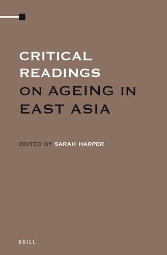 Critical Readings on Ageing in East Asia (4 Volume Set) (9789004232587) by Sarah Harper