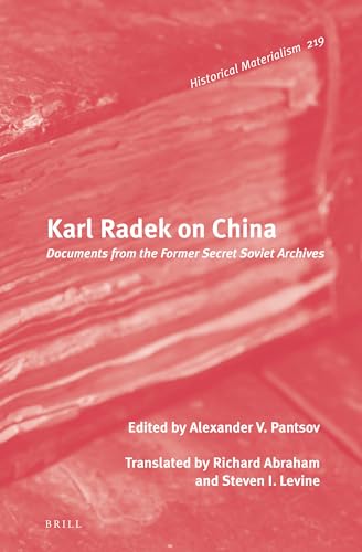 Imagen de archivo de Karl Radek on China: Documents from the Former Secret Soviet Archives a la venta por Revaluation Books