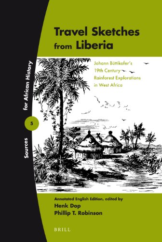 Imagen de archivo de Travel Sketches from Liberia: Johann Buttikofers 19th Century Rainforest Explorations in West Africa a la venta por Revaluation Books