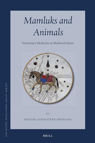 9789004234055: Mamluks and Animals: Veterinary Medicine in Medieval Islam