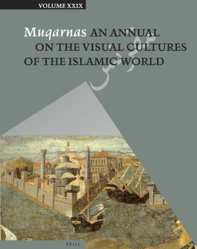 9789004234208: Muqarnas: An Annual of the Visual Cultures of the Islamic World: 29