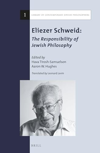 Beispielbild fr Eliezer Schweid: The Responsibility of Jewish Philosophy zum Verkauf von ERIC CHAIM KLINE, BOOKSELLER (ABAA ILAB)