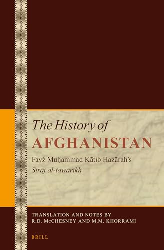 Stock image for The History of Afghanistan: Fayz Muhammad Katib Hazarah's Siraj Al-tawarikh for sale by Revaluation Books