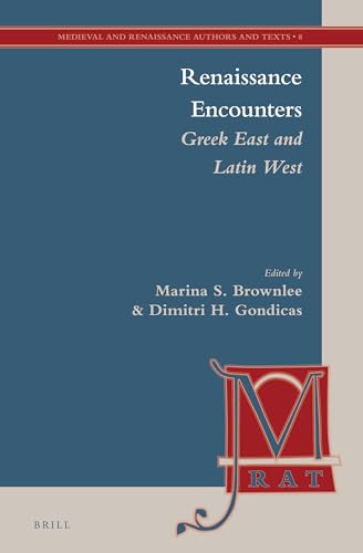 Stock image for Renaissance Encounters: Greek East and Latin West for sale by Revaluation Books