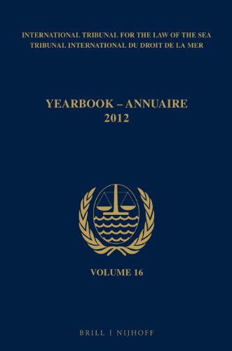 9789004236073: Yearbook International Tribunal for the Law of the Sea / Annuaire Tribunal International Du Droit de La Mer, Volume 16 (2012)