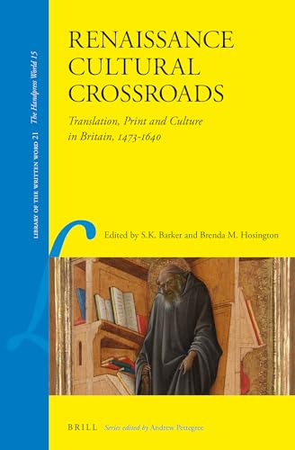 Stock image for Renaissance Cultural Crossroads: Translation, Print and Culture in Britain, 1473-1640 for sale by Revaluation Books