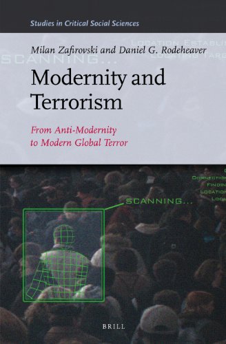 Beispielbild fr MODERNITY AND TERRORISM: FROM ANTI-MODERNITY TO MODERN GLOBAL TERROR zum Verkauf von Second Story Books, ABAA