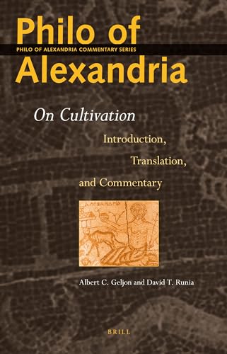 9789004243033: Philo of Alexandria: On Cultivation: Introduction, Translation and Commentary (Philo of Alexandria Commentary, 4)