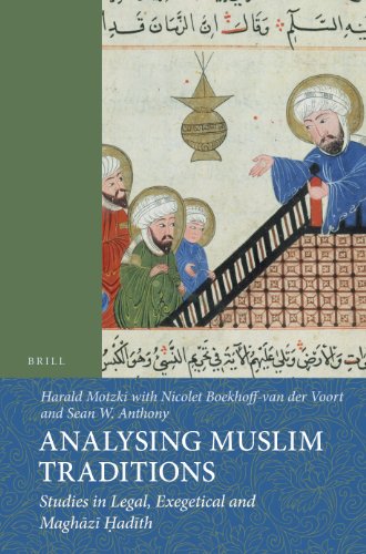 Stock image for Analysing Muslim Traditions: Studies in Legal, Exegetical and Maghazi Hadith for sale by Revaluation Books